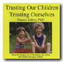 Trusting Our Children, Trusting Ourselves.